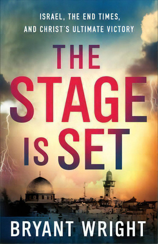 The Stage Is Set, De Bryant Wright. Editorial Baker Publishing Group, Tapa Blanda En Inglés