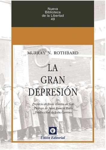 La Gran Depresión Murray N. Rothbard Unión Editorial