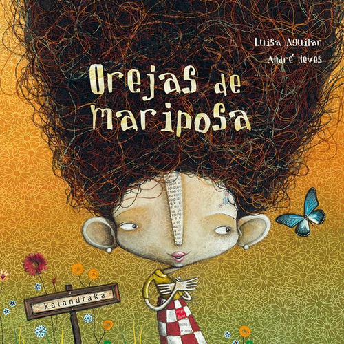 Libro: Orejas De Mariposa. Aguilar, Luisa;neves, André. Kala