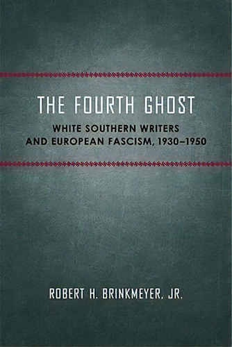 The Fourth Ghost, De Institute For Southern Studies Robert H Brinkmeyer Jr. Editorial Louisiana State University Press, Tapa Dura En Inglés