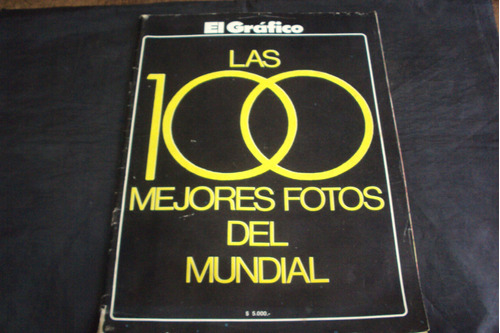 El Grafico - Las 100 Mejores Fotos Del Mundial '78