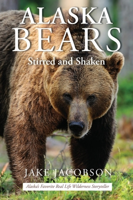 Libro Alaska Bears: Shaken And Stirred - Jacobson, Jake