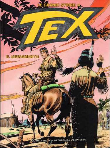 Le Grandi Storie Di Tex N° 03 - 388 Páginas Em Italiano - Editora La Repubblica - Formato 20 X 26 - Capa Dura - 2016 - Bonellihq Porta1000 Mar23