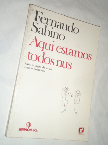 Aqui Estamos Todos Nus Fernando Sabino 