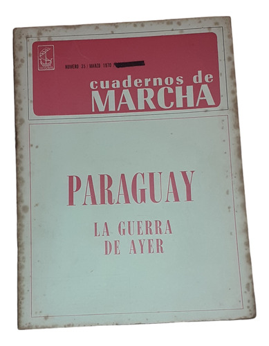 Cuadernos De Marcha Nº 35 - Paraguay La Guerra De Ayer 1970