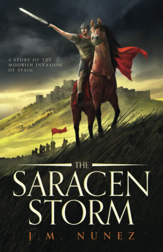 Libro: Libro: The Saracen Storm: A Novel Of The Moorish Of