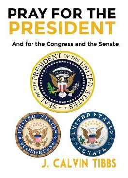 Libro Pray For The President : And For Congress And The S...