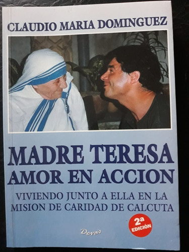 Madre Teresa Amor En Acción Claudio Maria Dominguez Devas 