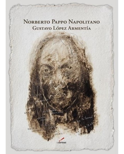 Norberto Pappo Napolitano, De Gustavo López Armentía. Editorial Seimprime, Tapa Blanda En Español, 0