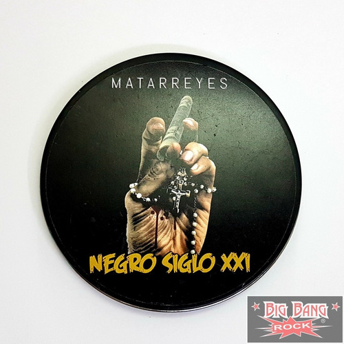 Cd Matarreyes - Negro Siglo X X I ( Big Bang Rock )