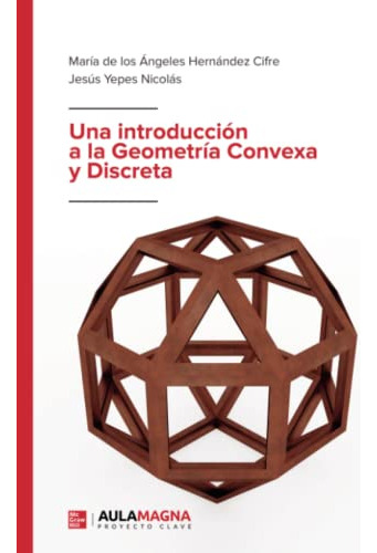 Una Introduccion A La Geometria Convexa Y Discreta -sin Cole