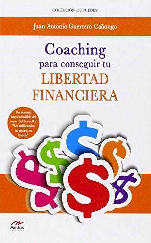 Libro Coaching Para Conseguir La Libertad Financiera De Juan