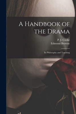 Libro A Handbook Of The Drama: Its Philosophy And Teachin...