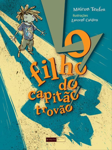 O Filho Do Capitão Trovão, De Tenfen, Maicon. Editora Biruta, Capa Mole, Edição 1ª Edição - 2016 Em Português