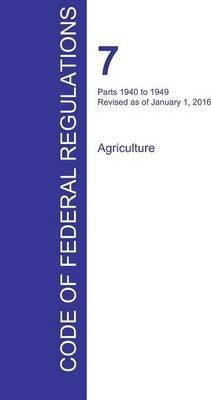 Libro Cfr 7, Parts 1940 To 1949, Agriculture, January 01,...