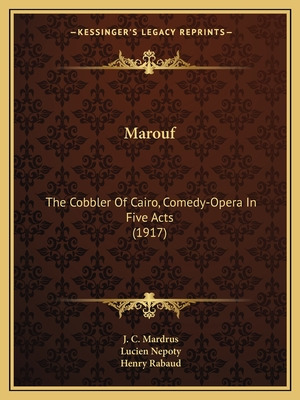 Libro Marouf: The Cobbler Of Cairo, Comedy-opera In Five ...