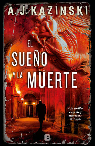 El sueño y la muerte, de Kazinski, A. J.. Serie La trama Editorial Ediciones B, tapa blanda en español, 2016
