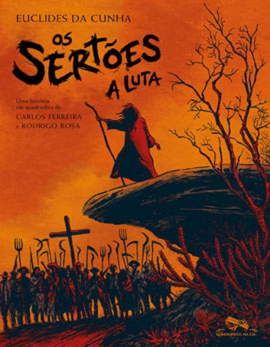 Os Sertões: A Luta, De Ferreira, Carlos / Rosa, Rodrigo. Editora Quadrinhos Na Cia., Capa Mole Em Português