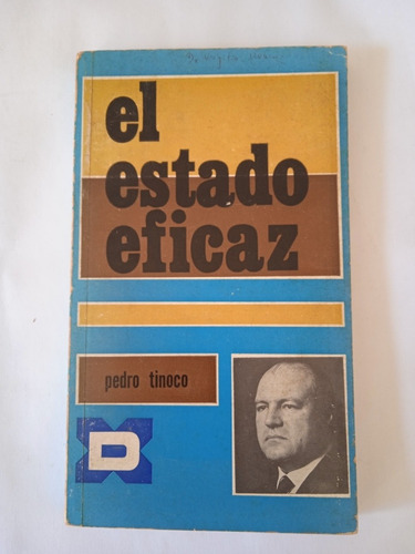 El Estado Eficaz / Dr Pedro Tinoco