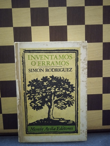 Inventamos O Erramos -simón Rodríguez