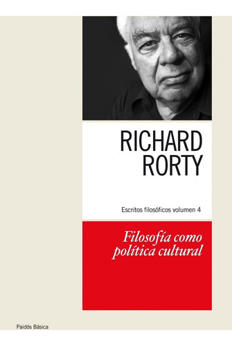 Filosofía Como Política Cultural, Richard Rorty, Paidós