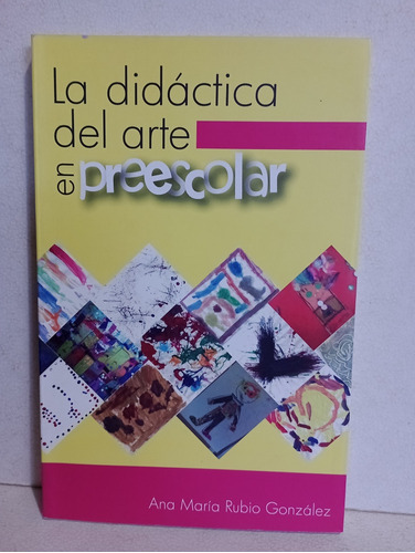 La Didáctica Del Arte En Preescolar Ana Maria Rubio 