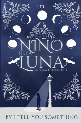 Libro: Niño De La Luna: Saga Sempiterno Libro 1 (spanish Edi