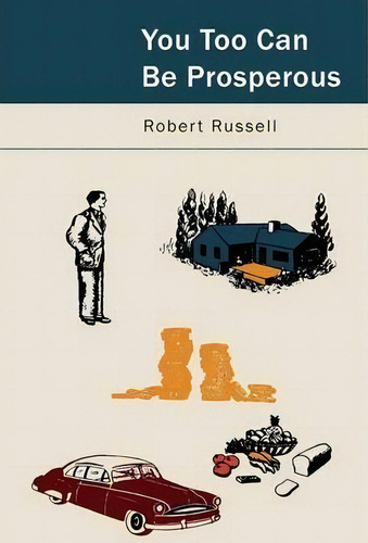 You, Too, Can Be Prosperous, De Robert Russell. Editorial Martino Fine Books, Tapa Blanda En Inglés
