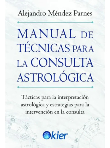 Manual De Tecnicas Para La Consulta Astrologica