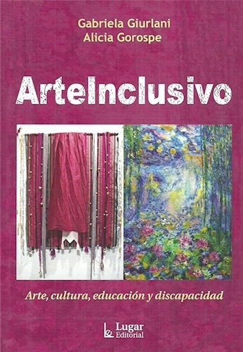 Arteinclusivo: Arte, Cultura, Educacion, Discapacidad, De Giurlani., Vol. Abc. Editorial Lugar Editorial, Tapa Blanda En Español, 1