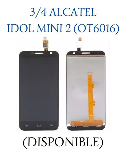 3/4 Pantalla /display Alcatel Idol Mini 2 - Ot6016.