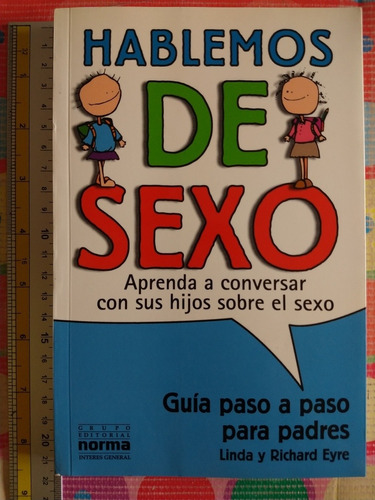 Libro Hablemos De Sexo Aprenda A Conversar Con Sus Y