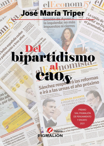 Del Bipartidismo Al Caos, De Triper, José María. Editorial Pigmalion, Tapa Blanda En Español