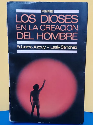 Libro. Los Dioses En La Creación Del Hombre. Ensayo Evolució
