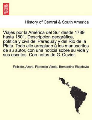 Libro Viajes Por La America Del Sur Desde 1789 Hasta 1801...