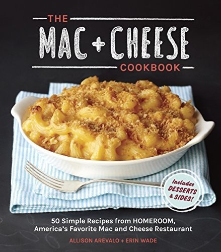 Book : The Mac Cheese Cookbook 50 Simple Recipes From...