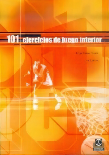 101 Ejercicios De Juego Interior, De Bruce Eamon Brown. Editorial Paidotribo, Tapa Blanda En Español