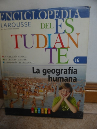 Enciclopedia Larousse Del Estudiante N 16 - La Geografia Hum