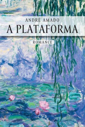 A PLATAFORMA, de Amado, André. Editora Ibis Libris, capa mole em português
