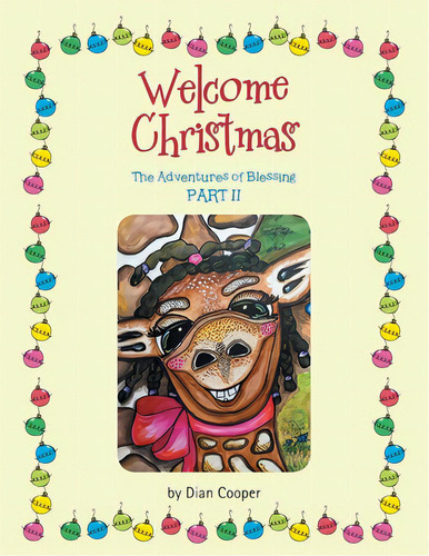 Welcome Christmas: The Adventures Of Blessing Part Ii, De Cooper, Dian. Editorial Liferich Pub, Tapa Blanda En Inglés