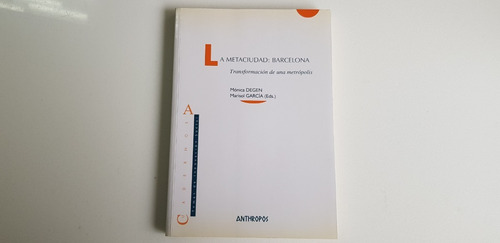 La Metaciudad: Barcelona - Evolucion Y Desarrollo Moderno 