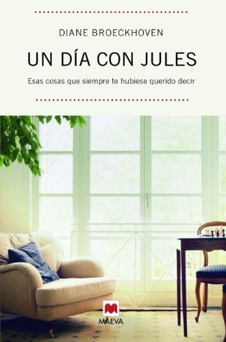 Un Dia Con Jules:esas Cosas Que Siempre Te Hubiese Gustado D