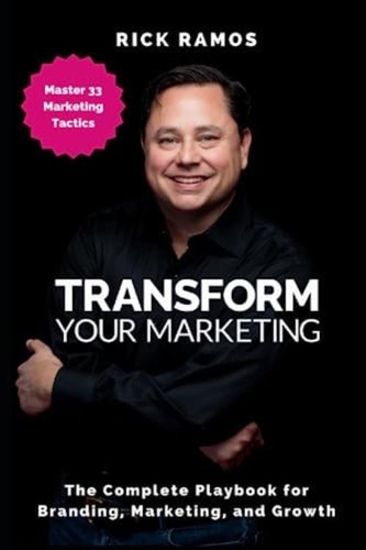 Libro: Transform Your Marketing: The Complete Playbook For B