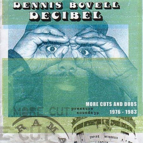 Bovell Dennis Decibel: More Cuts From Dennis Bovell 197 Lpx2