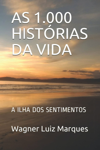 As 1.000 Histórias Da Vida: A Ilha Dos Sentimentos