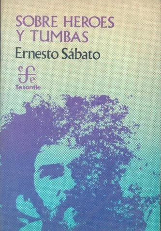 Sobre Heroes Y Tumbas Ernesto Sabato  Edicion 1975