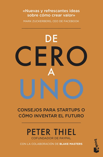 De cero a uno: Cómo inventar el futuro, de Thiel, Peter. Serie Booket Editorial Booket Paidós México, tapa blanda en español, 2021