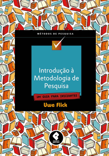 Introdução a Metodologia de Pesquisa: Um Guia para Iniciantes, de Flick, Uwe. Editorial PENSO, capa mole em português, 2012