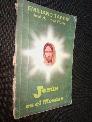 Jesus Es El Mesias Emiliano Tardif