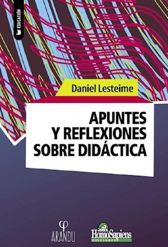 Libro - Apuntes Y Reflexiones Sobre Didactica (coleccion Ed